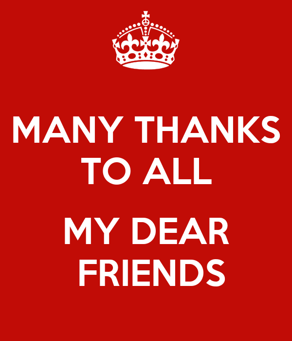 Thanks to All my Dear Friends